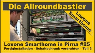 Loxone Smarthome  Fertiginstallation in Pirna 25  Schaltschrank verdrahten Teil 3 [upl. by Eirelav663]