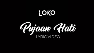 Loko  Pujaan Hati LIRIK VIDEO [upl. by Jackson]