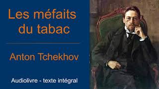 Tchekhov  Les méfaits du tabac  audiolivre [upl. by Hoopes773]