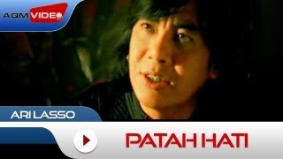 Ari Lasso  Patah Hati  Official Video [upl. by Koller469]