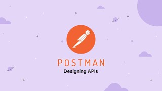 Designing APIs  Postman Enterprise [upl. by Eelirrem]