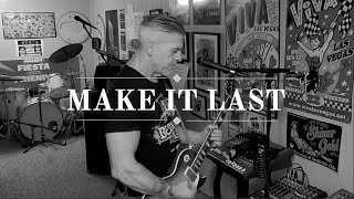 Make it Last [upl. by Nelra]