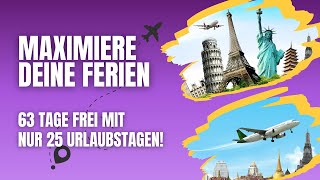 Maximiere Deine Ferien 2024 63 Tage Frei Mit Nur 25 Urlaubstagen [upl. by Bussy]