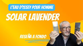 LEAU DISSEY SOLAR LAVENDER RESEÑA COMPLETA perfumes [upl. by Jaye]