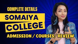 SOMAIYA COLLEGE MUMBAI ADMISISON PROCESS 2024 COURSES OFFERED  ENTRANCE EXAM REVIEW [upl. by Aniraad]