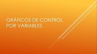 Tema 4 Gráficos de control por Variables [upl. by Harlen]