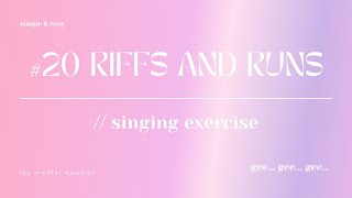 20 SIMPLE AND EASY RIFFS AND RUNS for beginner singers [upl. by Neehs123]