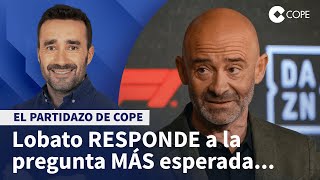 ¡¿SEGUIRÁ LOBATO narrando la F1  El Partidazo de COPE [upl. by Olenka364]