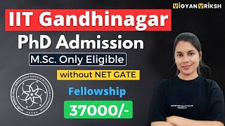 PhD Admission IIT Gandhinagar  MSc only Eligible [upl. by Lletnahc]