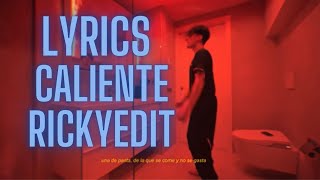 Lyrics caliente  Rickyedit By SPproductions [upl. by Arytahs]