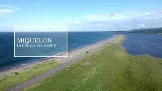 MIQUELON la double insularité 2017 SAINTPIERREETMIQUELON [upl. by Anassor85]