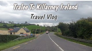 Tralee To Killarney Co Kerry Ireland  Travel Vlog  Torc WaterFall  Killarney Beautifull Views [upl. by Enened]