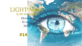 LIGHTNews 14  Messages pour les âmes en éveil [upl. by Katti]