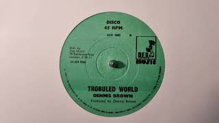 Roots Reggae  Troubled World Dennis Brown [upl. by Armanda]