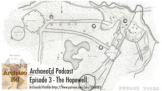 ArchaeoEd Episode03 Hopewell [upl. by Aierbma]