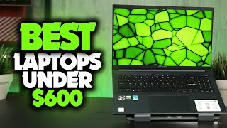 Best Laptops Under 600 in 2023 TOP 5 Budget Picks For Students Gaming amp Business [upl. by Xonel724]