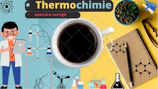 Exercice 3 Thermochimie SMPC S1 [upl. by Adallard]