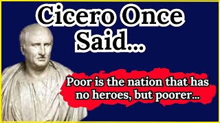 Cicero Once Said  Motivational  Inspirational quotes [upl. by Inalaeham58]