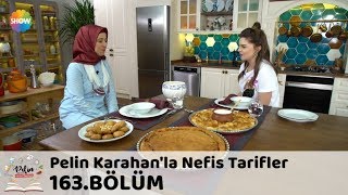 Pelin Karahanla Nefis Tarifler 163 Bölüm  2 Mayıs 2018 [upl. by Calli]