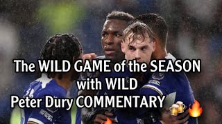 44Chelsea Vs Manchester City with WILD Peter Dury Commentary is a PREFECT COMBO🛑 [upl. by Yenaiv]