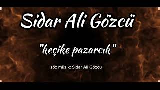 Sidar Ali Gözcü keçke pazarcık [upl. by Hallerson620]