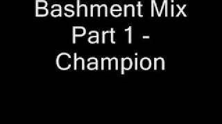 Champion  Bashment Mix Part 1 [upl. by Corette]