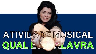 QUAL É A PALAVRA ATIVIDADE MUSICAL  RÔ ANDRADE [upl. by Neile482]