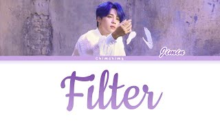 BTS JIMIN  FILTER Lyrics Color CodedHanRomEng [upl. by Kimberley]