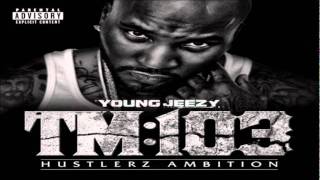 Young Jeezy  Way Too Gone Feat Future [upl. by Nujra]