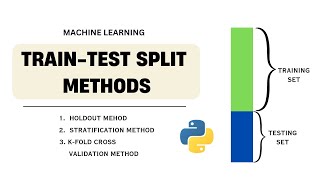 TrainTest Split methods in Machine Learning  Holdout  Stratification  KFold Cross Validation [upl. by Zilada507]