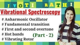 Anharmonic Oscillatorfundamental transitions overtonesHot bandsVibrating rotor in Hindi [upl. by Nalniuq]