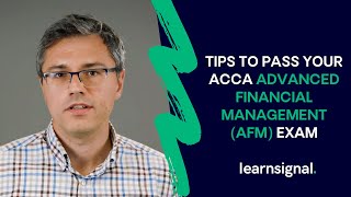 Top Tips To Pass The ACCA Advanced Financial Management AFM Exam – Previously P4  Learnsignal [upl. by Simonne]