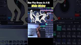 How To Practice Mixing  How To Play Drums Like A Pro on Serato Dj Virtual Dj RekordBox shorts [upl. by Gervais833]