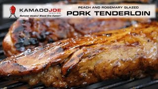 Kamado Joe Peach and Rosemary Pork Tenderloin [upl. by Arden99]