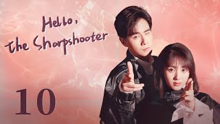 【ENG SUB】Hello the Sharpshooter 10  Sports Romance  Hu Yi Tian Xing Fei  KUKAN Drama [upl. by Horowitz469]