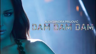 ALEKSANDRA PRIJOVIC  DAM DAM DAM OFFICIAL VIDEO [upl. by Dierdre]