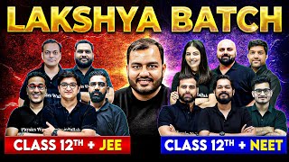 Class 12th 2025  NEW BATCHES  Lakshya JEE amp Lakshya NEET  ₹4800 for Complete Course 🔥 [upl. by Normi420]