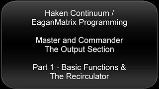 Haken Continuum  EaganMatrix OutputMaster Section  Part 1 [upl. by Meisel]