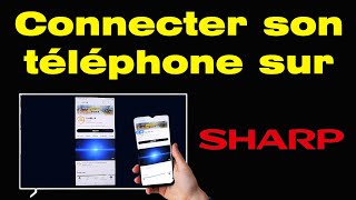 Comment connecter son telephone a sa tele Sharp [upl. by Rases]