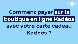 Tuto MyEdenred Comment payer sur la boutique en ligne Kadéos avec votre carte cadeau Kadéos [upl. by Valenta979]