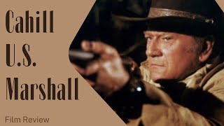 Cahill U S Marshal 1973 Film Review [upl. by Dewhurst764]