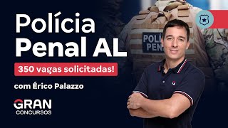 Concurso Polícia Penal AL 350 vagas solicitadas [upl. by Shue780]