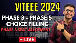 VITEEE 2024  PHASE 3 TO PHASE 5 CHOICE FILLING  PHASE 3 SEAT ALLOTMENT [upl. by Hum]