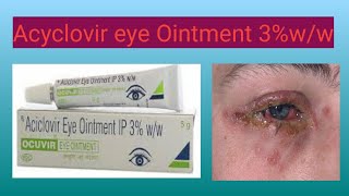 Acyclovir eye Ointment 3ww  Uses  Doses  Side effects  Safty tips  Optometry solution [upl. by Fleta]