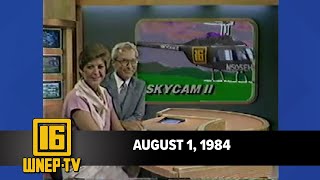 Newswatch 16 for August 1 1984  From the WNEP Archives [upl. by Haramat51]