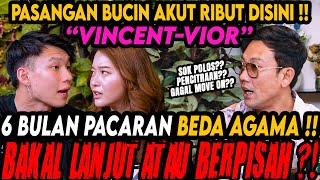 BEDA AGAMA GAGAL MOVE ON ⁉ MAU NIKAH PARA BUCIN INI MALAH RIBUT DISINI ‼ VINCENTVIORCurhatBang [upl. by Yhtomot]