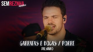 Garrafas e Bocas e Porre Dilsinho  Sem Reznha Acústico COVER [upl. by Annwahsal]