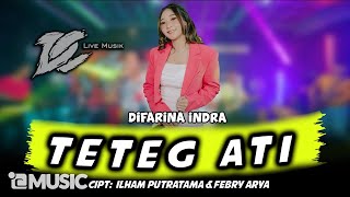 DIFARINA INDRA  TETEG ATI OFFICIAL LIVE MUSIC  DC MUSIK [upl. by Gilpin]