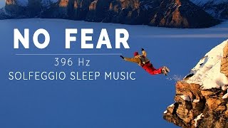 396 Hz  Solfeggio Sleep Music  Remove Fear from Subconscious Mind [upl. by Ariom997]