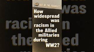 How widespread was racism in the Allied militaries during WW2  OOTF shorts [upl. by Anivahs899]